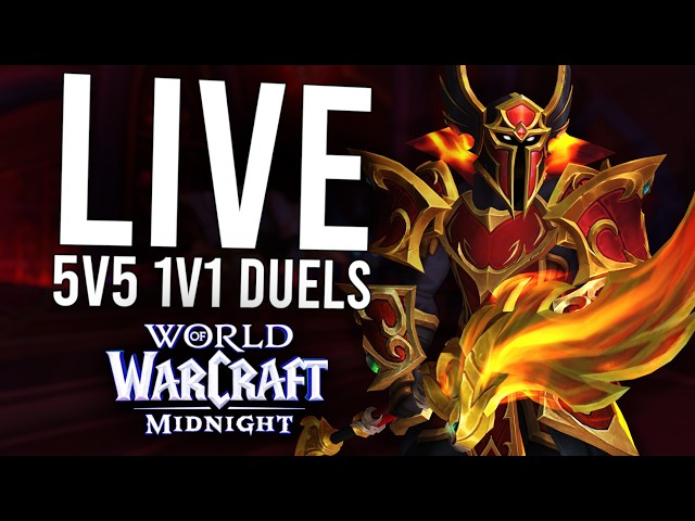 5V5 1V1 DUELS IN MIDNIGHT PRE-PATCH! BRING ME THE BEST OF NA! - WoW: Midnight Pre-Patch (Livestream)