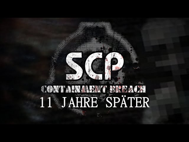 SCP Containment Breach - 11 Jahre später