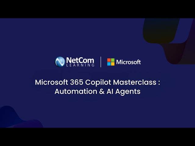 Microsoft 365 Copilot Masterclass : Automation & AI Agents