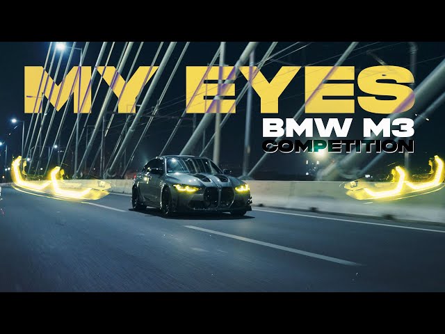 MY EYES - 510HP BEAST BMW M3 Competition G80 | Cinematic Short Film 4K