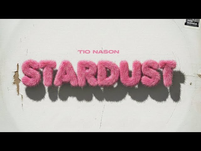 Tio Nason - Stardust (Official Lyric Video) 2026