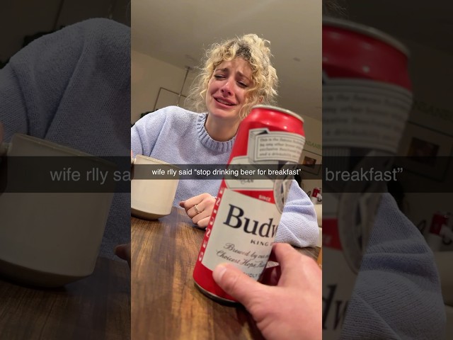 I’ll never stop drinking beer for breakfast