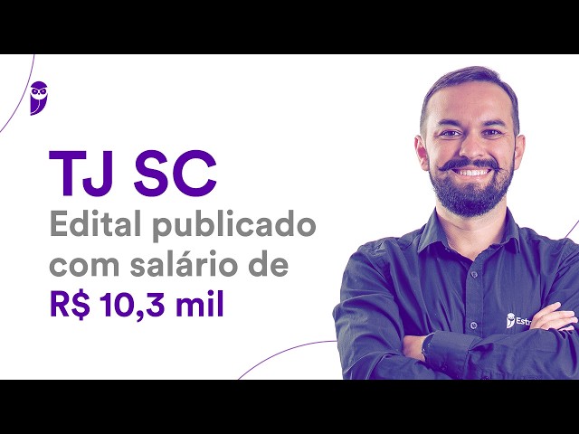 TJ SC (Santa Catarina Court of Justice) Competition: Notice published with a salary of R$ 10,300.
