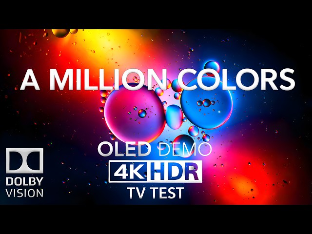A Million Colors 🌈 OLED 4K Video Ultra HD Demo Test (4K HDR)