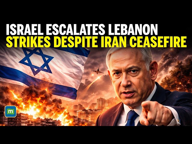 Israel Steps Up Lebanon Attacks After Trump Iran Ceasefire, Netanyahu Issues Stark Warning