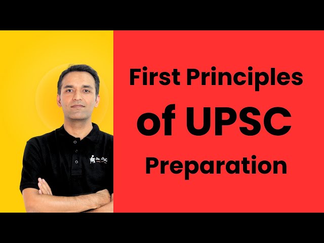 First Principles of UPSC Preparation - Ground Rules of UPSC toppers | Amit KIlhor