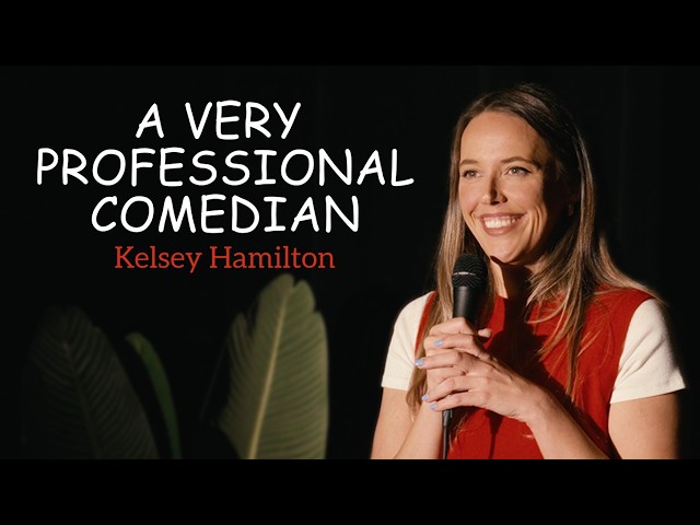Kelsey Hamilton | Eine sehr professionelle Komikerin (Komplettes Stand-up-Special)