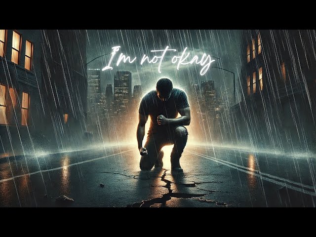 I'm not okay