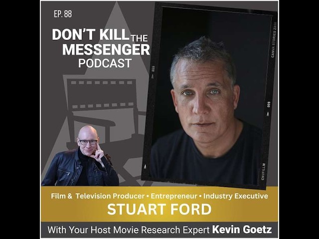 Stuart Ford (Producer & Entrepreneur) on Independent Film, Risk Management & the Future of Hollywood