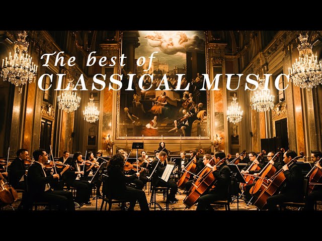 Das Beste der klassischen Musik, die Sie einmal im Leben hören sollten🎻Mozart, Beethoven, Vivaldi..