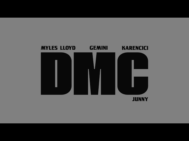 Myles Lloyd, GEMINI, Karencici, JUNNY - DMC (Official Audio)