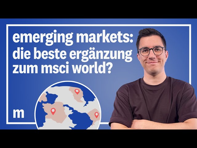 Emerging Markets: Warum sich Schwellenländer-ETFs aktuell besonders lohnen