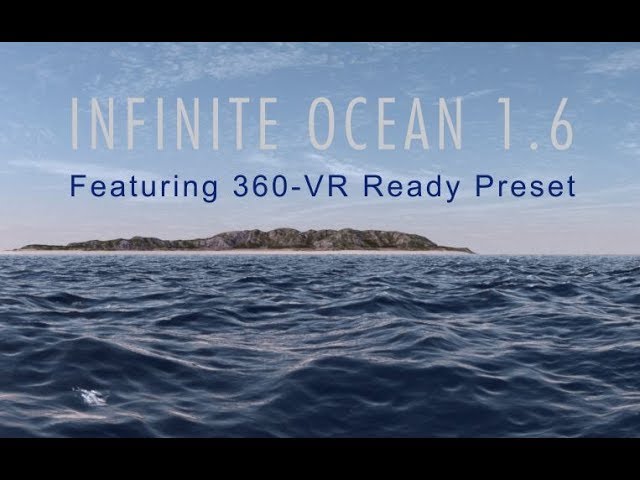 Infinite Ocean v1.6 with 360/VR Ready Preset
