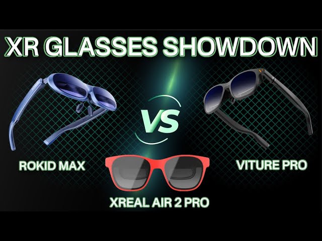 Ultimativer XR-Brillen-Showdown: VITURE Pro vs. XREAL Air 2 Pro vs. ROKID MAX – Welche sind die B...