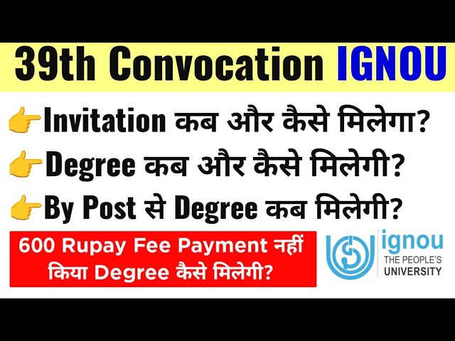 IGNOU 39th Convocation 2026: Invitation Email, Degree कब और कैसे मिलेगी, By Post Degree Information