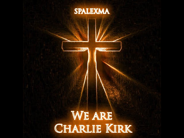 We Are Charlie Kirk Vocoded to We Are Charlie Kirk