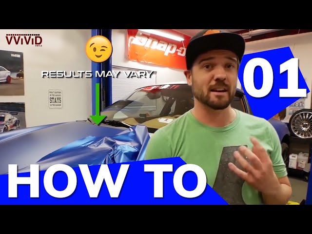 FIRST TIMER'S GUIDE TO VINYL WRAPPING A CAR  - Tips & Tricks PART 1