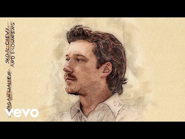 Morgan Wallen - Skoal, Chevy, and Browning (Audio)