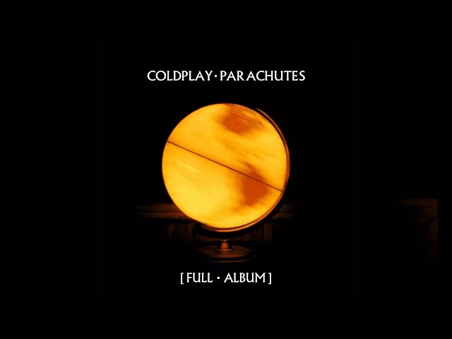 Coldplay - Parachutes [Full Album]