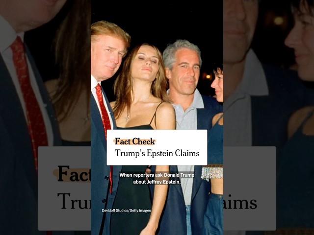 Fact Check: Trump’s Epstein Claims