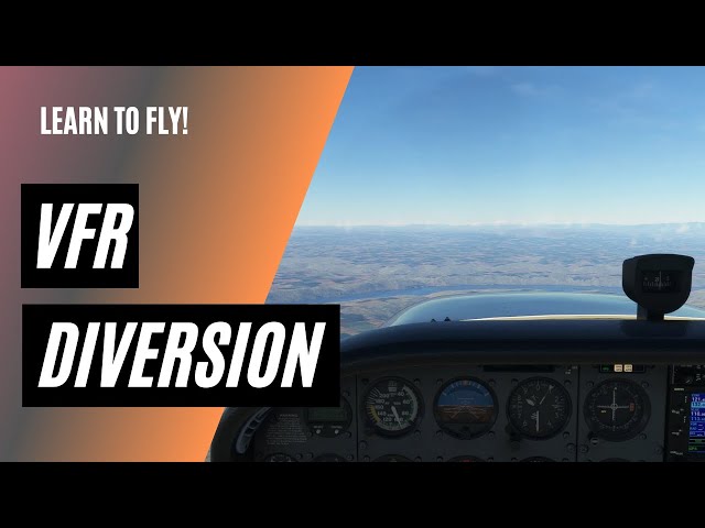 How to Do a VFR Diversion | Cross Country Diversion