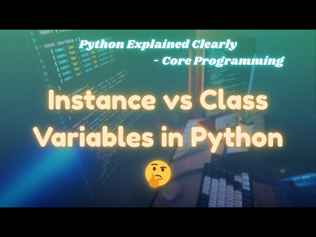 Instance vs Class Variables in Python (FULL Guide + Real Examples) | @ExcitedNuclei