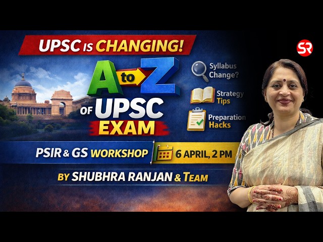 🔴LIVE PSIR & GS Workshop | Understanding the Changing Trends in UPSC: A to Z Guide