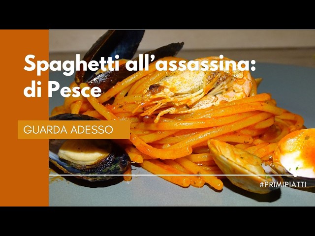 Spaghetti all'Assassina di pesce: Meglio dell'originale?