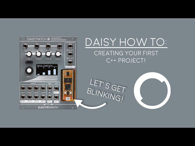 Daisy How To: Creating Your First C++ Project