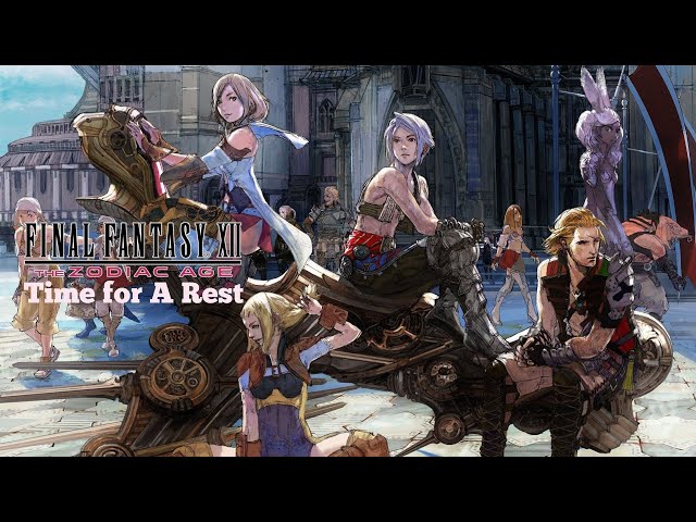FINAL FANTASY XII The Zodiac Age : Time for A Rest ° 休憩の時間 Re-Orchestrated Theme Extended