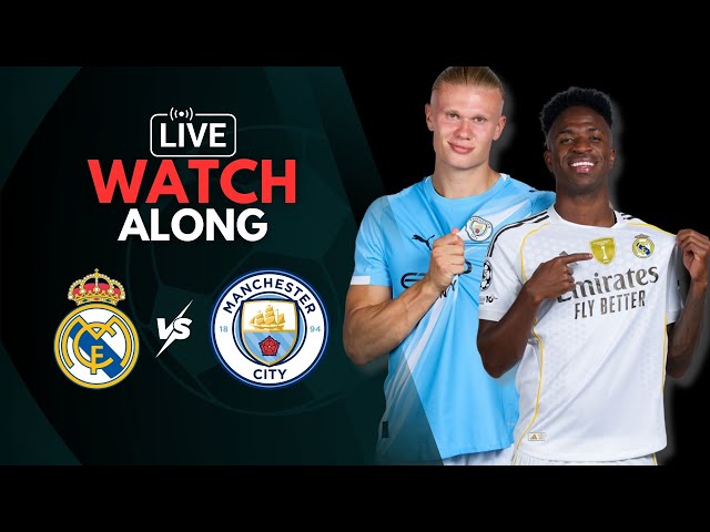 Real Madrid - Manchester City 🔴 LIVE Watchalong!