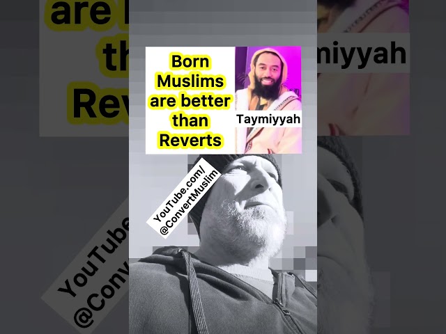 Born Muslims are better than Reverts, Sheikh Abu Taymiyyah