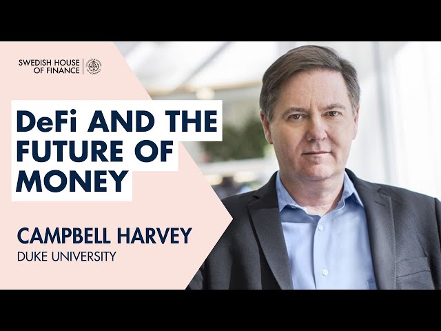 Interview: DeFi and the Future of Money with Campbell Harvey (Duke University)