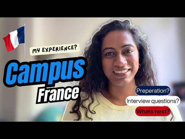 Campus France interview Process Explained: My Full Experience + Tips (2025)