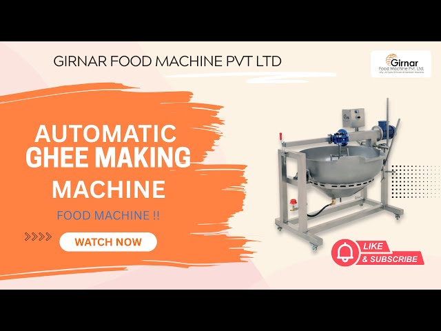 Automatic Ghee Making Machine | Fast & Hygienic Ghee Production for Sweet Shops & Dairy Plants