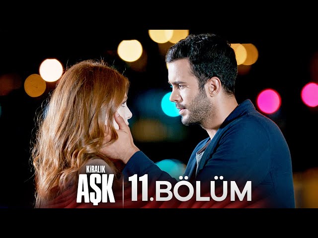 Kiralık Aşk 11. Bölüm