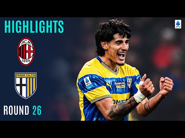 MILAN-PARMA | HIGHLIGHTS | The Unexpected Happened At San Siro! | Serie A 2025/26