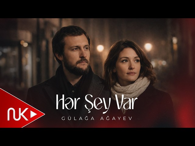 Gulaga Agayev - Her Sey Var 2026 (Süni İntellekt)