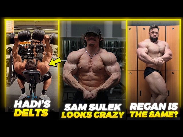 Sam Sulek LOOKS CRAZY 3.5 Weeks Out + Hadi Choopan DELTS LOOK OFF + Regan Grimes Update + More