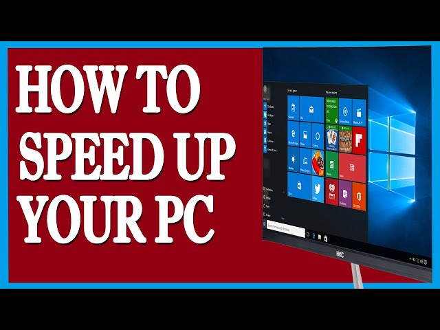 How to increase the speed of the Computer?