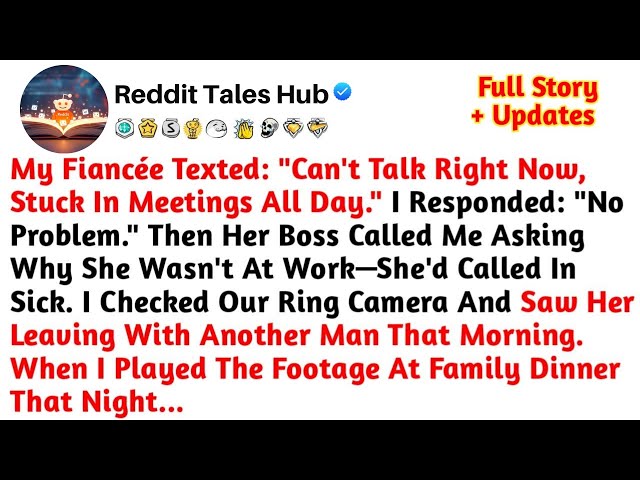 My Fiancée Texted: "Can't Talk Right Now, Stuck In Meetings All Day." I Responded //Reddit Stories