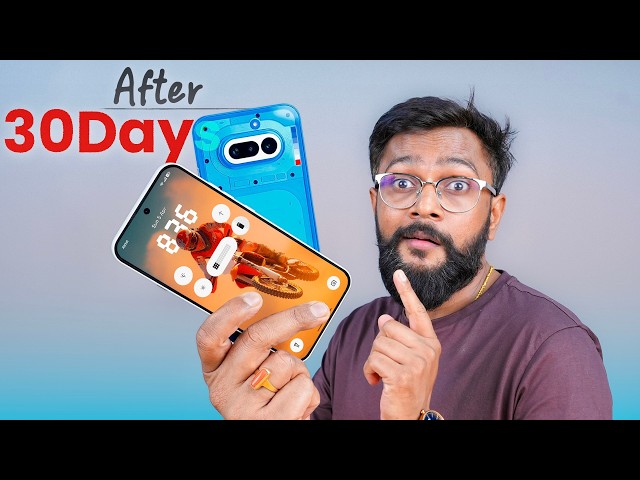 Nothing Phone 4a - Reality After 30 Days !