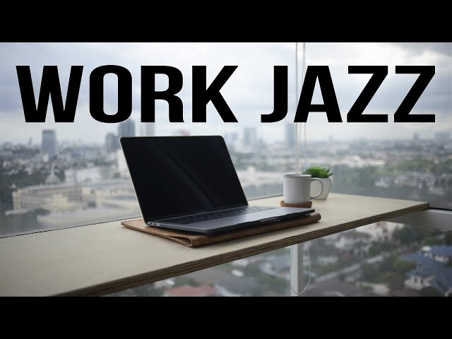 Work Jazz | Relaxing Piano Music for a Productive Day
