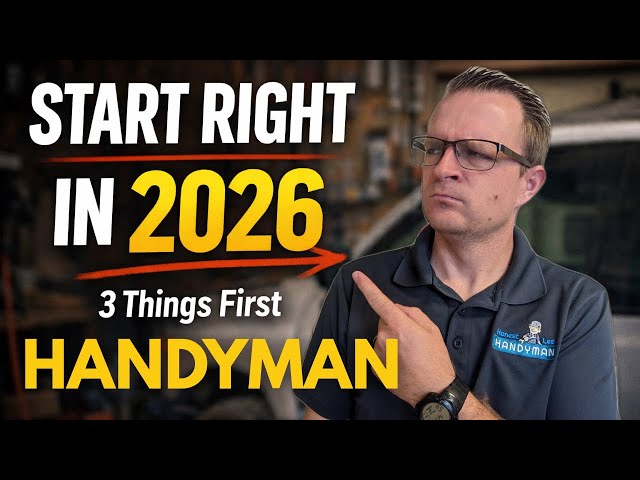 If I Were Starting My Handyman Business in 2026, I’d Do These 3 Things First