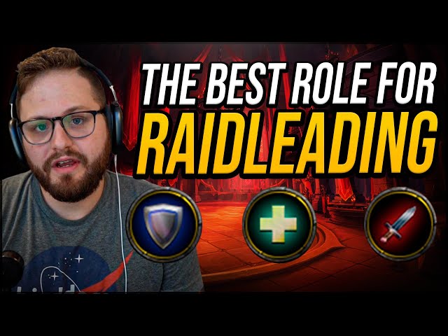 The Best Role for Raidleading