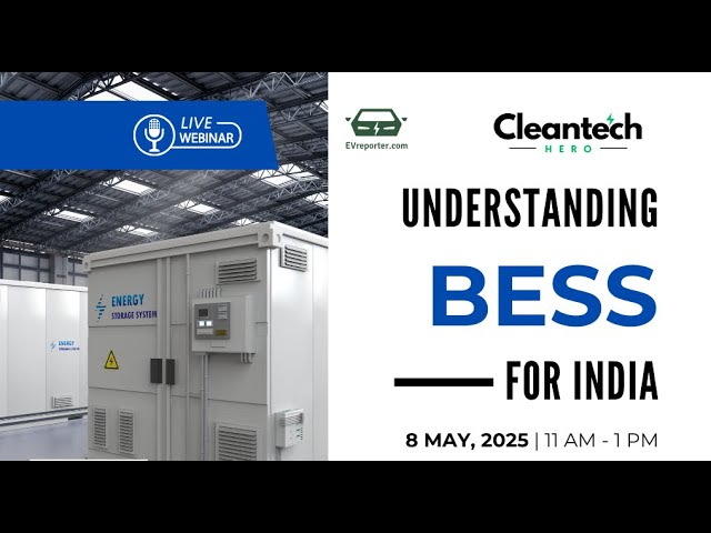 Cleantech Hero Webinar | Understanding BESS for India