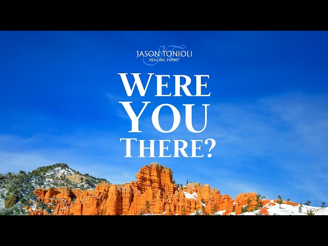 Were You There? Easter Hymn | Piano Solo | Jason Tonioli