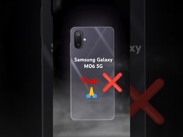 Don't Buy Samsung Galaxy M06 : 2 Big Problems ❌
