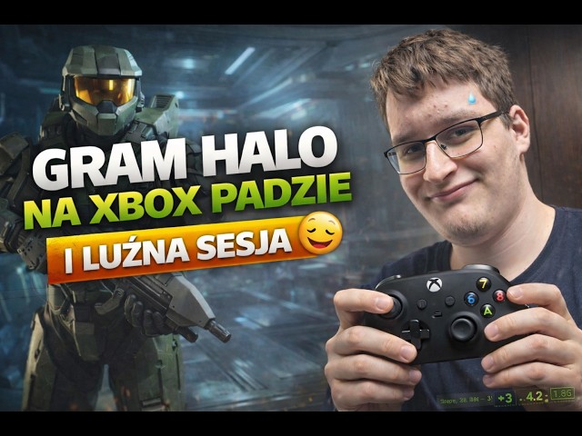 [ENG][PL] Gram Halo na Xbox padzie | luźna sesja