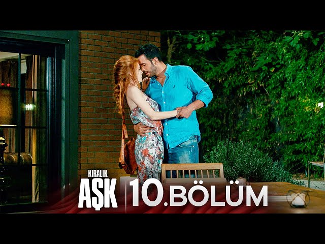 Kiralık Aşk 10. Bölüm